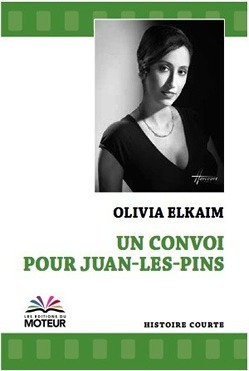 Un convoi pour Juan-les-Pins d’Olivia Elkaïm