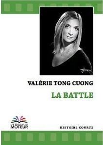 La Battle ( Les Editions du Moteur) de Valérie Tong Cuong 