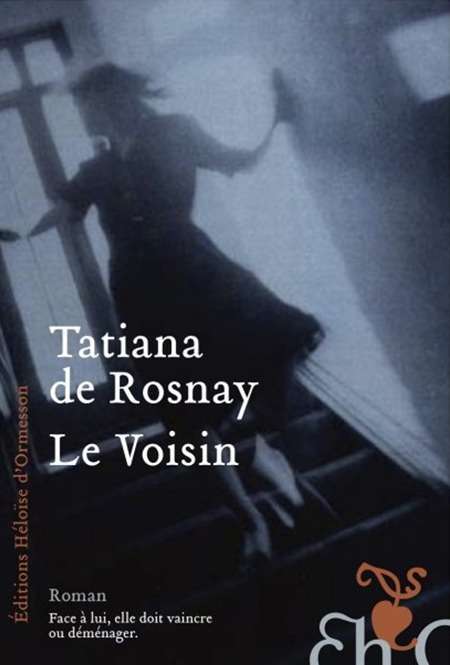 Couverture du livre Le Voisin de Tatiana de Rosnay